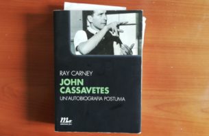 Libro "John Cassavetes, una biografia postuma, di ray carney, sulla creatività e il cinema